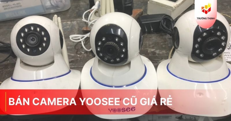 Bán camera Yoosee cũ giá rẻ