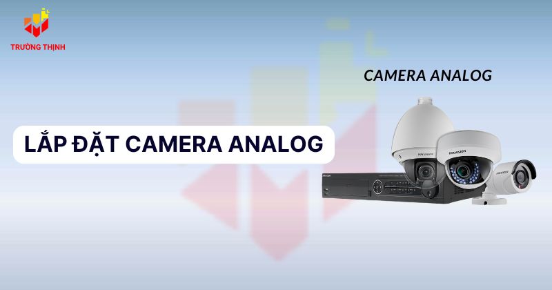 Lắp đặt camera analog