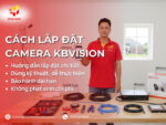 Cách lắp đặt camera kbvision