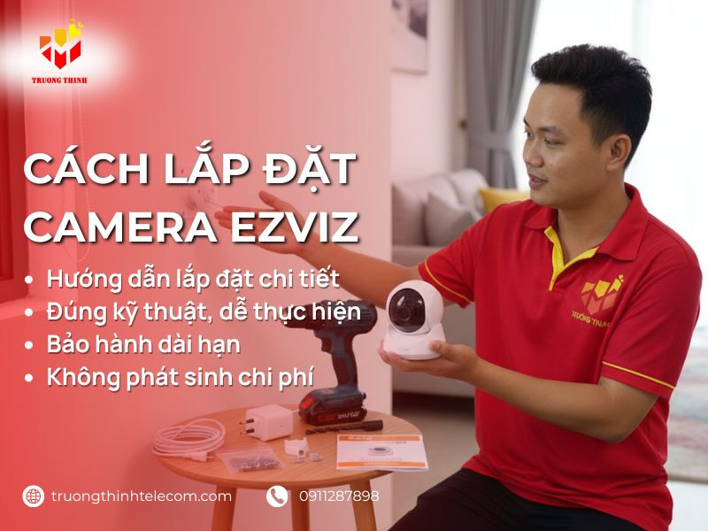 Cách lắp đặt camera ezviz