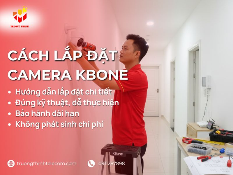 cách lắp đặt camera wifi kbone
