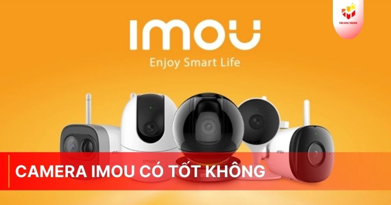 Camera imou có tốt không