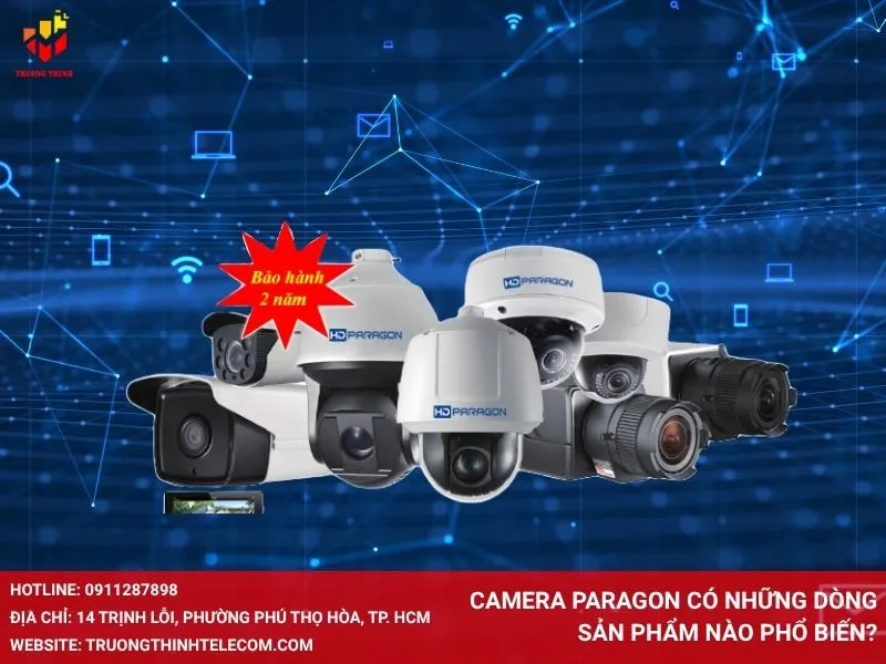 Camera Paragon có những dòng sản phẩm nào phổ biến?