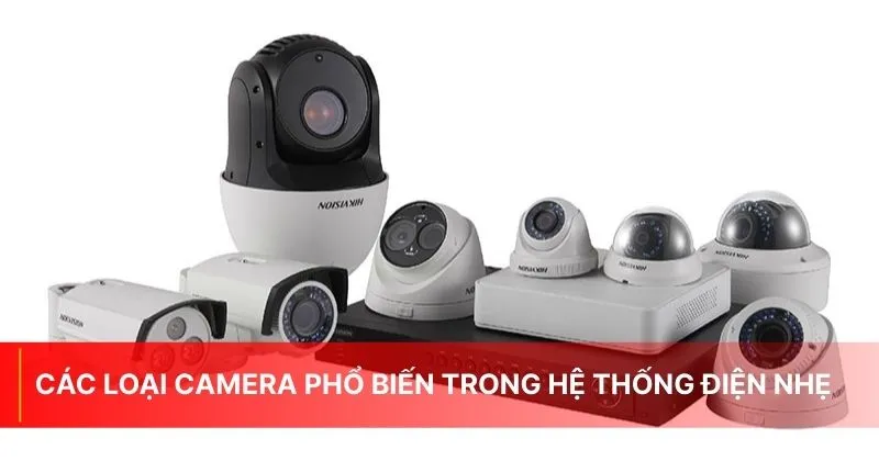 Camera phổ biến trong hệ thống điện nhẹ