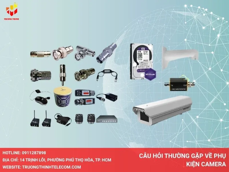 Câu hỏi thường gặp về phụ kiện camera