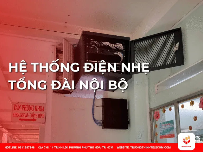 Hệ Thống Điện Nhẹ Tổng Đài Nội Bộ