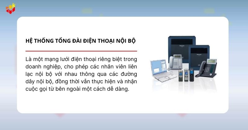 Hệ thống tổng đài điện thoại nội bộ là một mạng lưới điện thoại riêng biệt