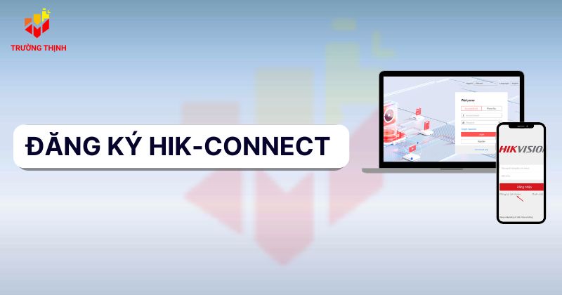 huong-dan-dang-ky-hik-connect
