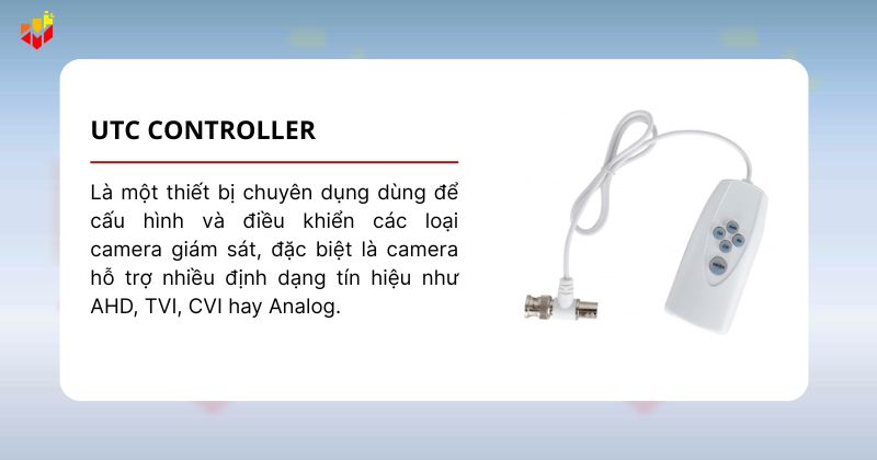 UTC Controller là một thiết bị dùng để chuyển AHD, TVI, CVI hay Analog