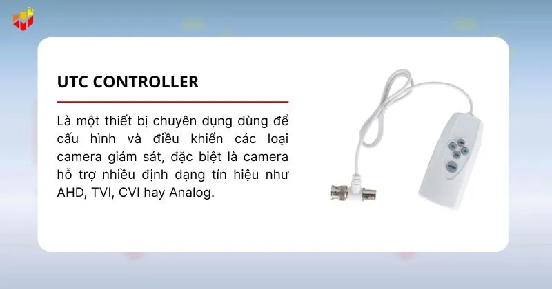 UTC Controller là một thiết bị dùng để chuyển AHD, TVI, CVI hay Analog