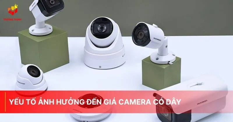 Yếu tố ảnh hưởng đến giá camera