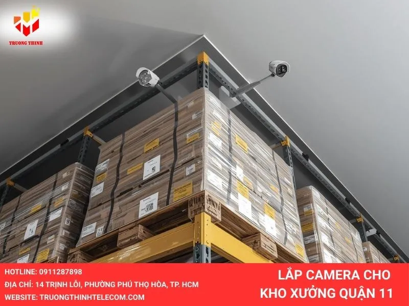 Lắp đặt camera cho kho xưởng tại quận 11