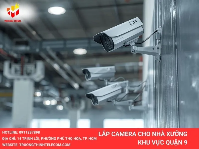 Gắn camera quận 9 cho nhà xưởng
