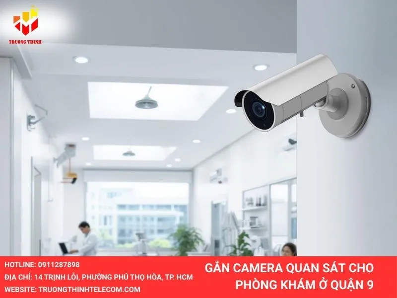 Lắp đặt camera quận 9 cho phòng khám