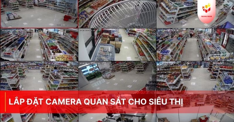 Lắp đặt camera quan sát cho siêu thị