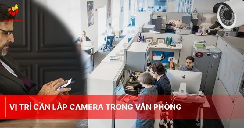 Lợi ích của việc lắp đặt camera quan sát cho văn phòng