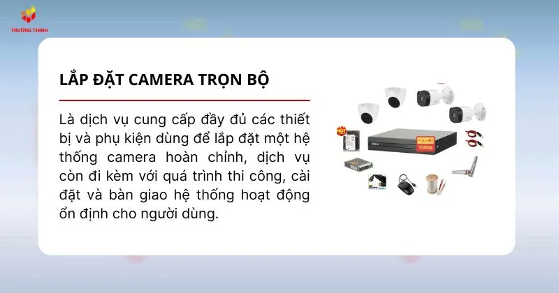 Lắp đặt camera trọn bộ còn gọi là cctv