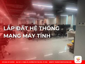 Lắp Đặt Hệ Thống Mạng Máy Tính