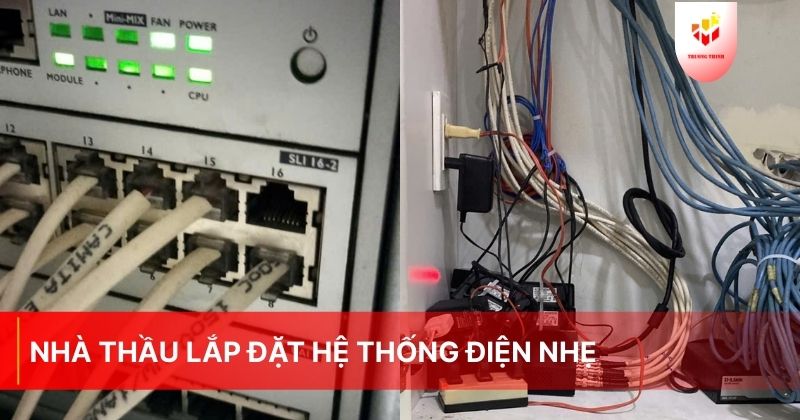 Nhà thầu lắp đặt hệ thống điện nhẹ