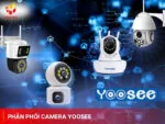 Phân phối camera Yoosee