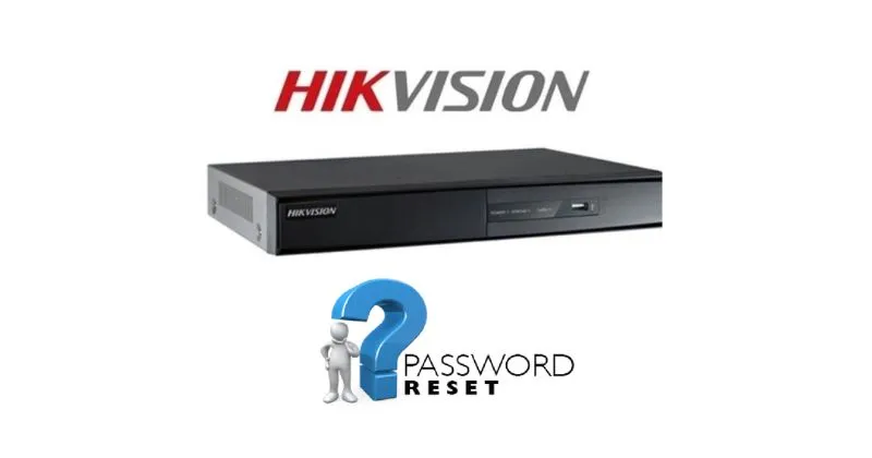 Phòng tránh lỗi khi reset lại mật khẩu đầu ghi Hikvision