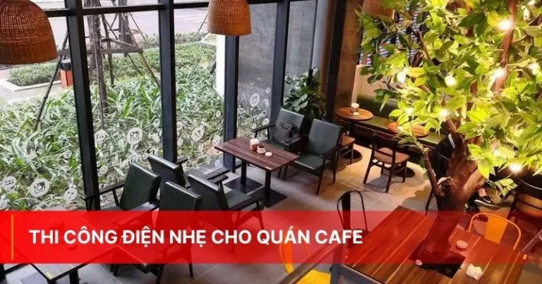 Thi công điện nhẹ cho quán Cafe