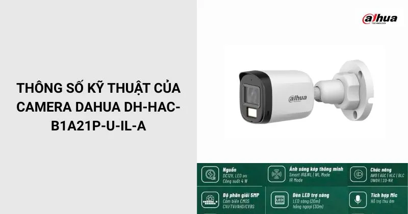 Thông số của Camera Dahua DH-HAC-B1A21P-U-IL-A