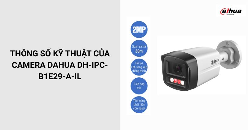 Thông số của camera Dahua DH-IPC-B1E29-A-IL