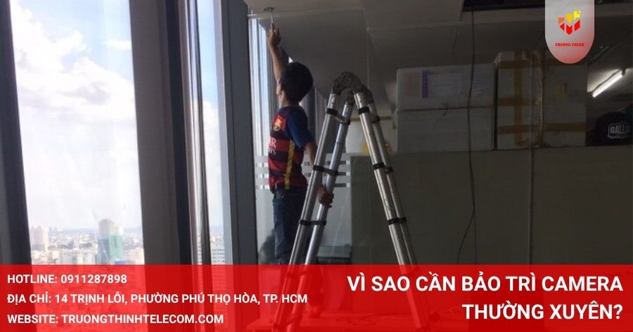 Lý do cần bảo trì camera thường xuyên