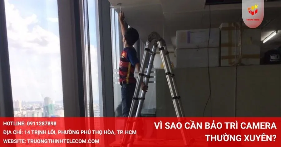 Lý do cần bảo trì camera thường xuyên