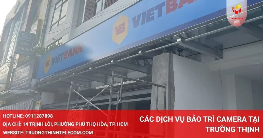Các dịch vụ bảo trì camera tại Trường Thịnh