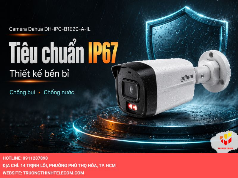 Dahua DH-IPC-B1E29-A-IL Thiết kế bền bỉ với tiêu chuẩn IP67