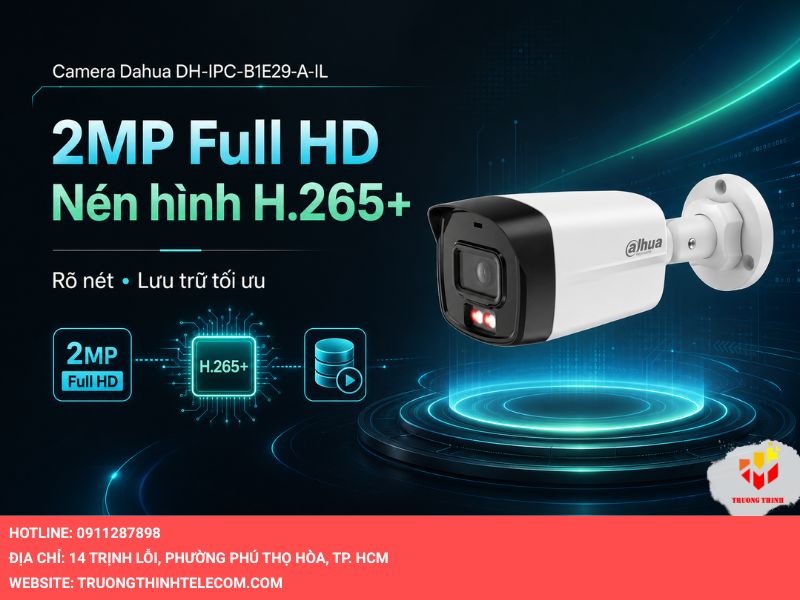 Độ phân giải 2MP Full HD và công nghệ nén hình H.265+ của dòng camera DH-IPC-B1E29-A-IL