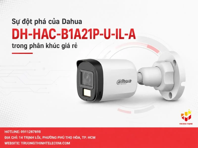 Sự đột phá của Dahua DH-HAC-B1A21P-U-IL-A trong phân khúc giá rẻ