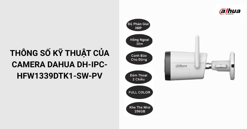 Thông số của Camera IP Dahua DH-IPC-HFW1339DTK1-SW-PV