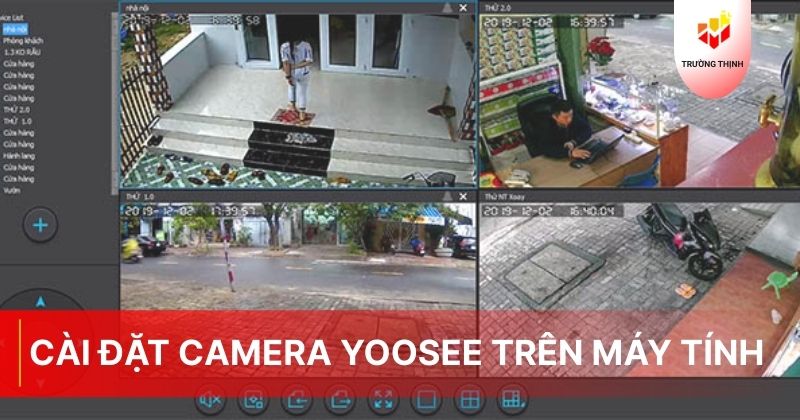 Hướng dẫn cài đặt Camera Yoosee trên máy tính và cách xem lại camera