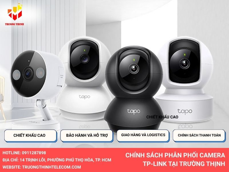 Chính sách phân phối camera TP-Link tại Trường Thịnh