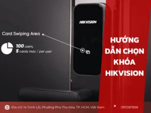 Hướng dẫn chọn khóa Hikvision
