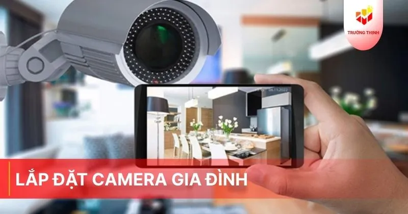 Lắp đặt camera gia đình