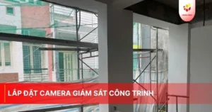 Lắp đặt camera giám sát công trình