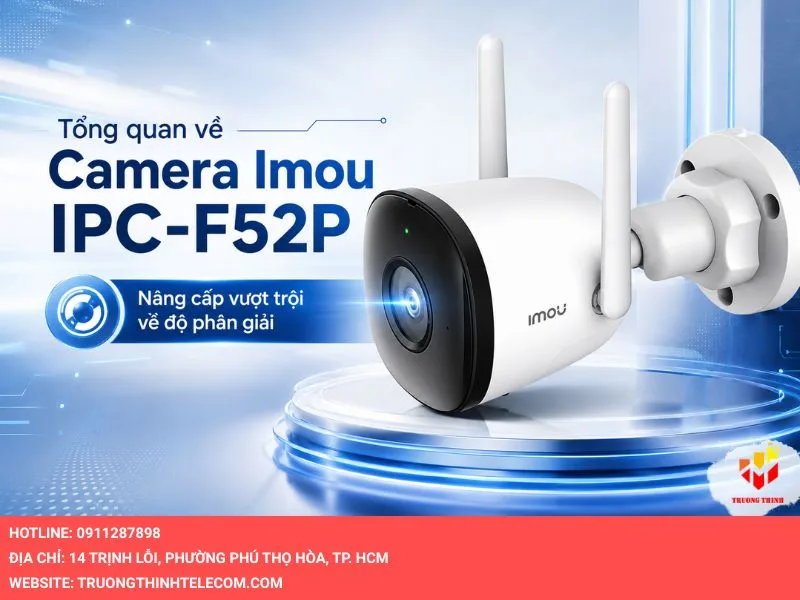 Tổng quan về Camera Imou IPC-F52P sự nâng cấp vượt trội về độ phân giải