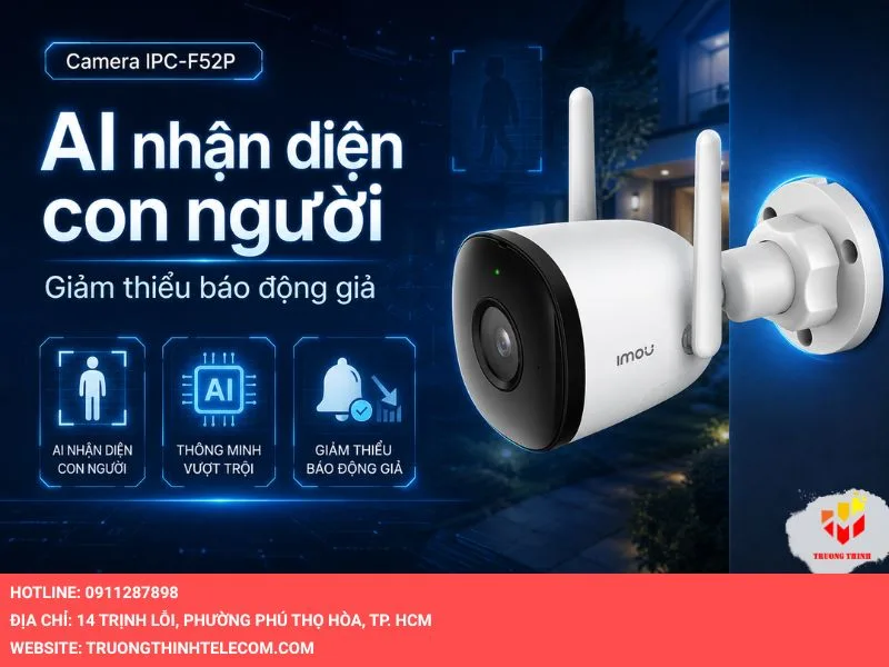 Trí tuệ nhân tạo AI của camera IPC-F52P giảm thiểu báo động giả