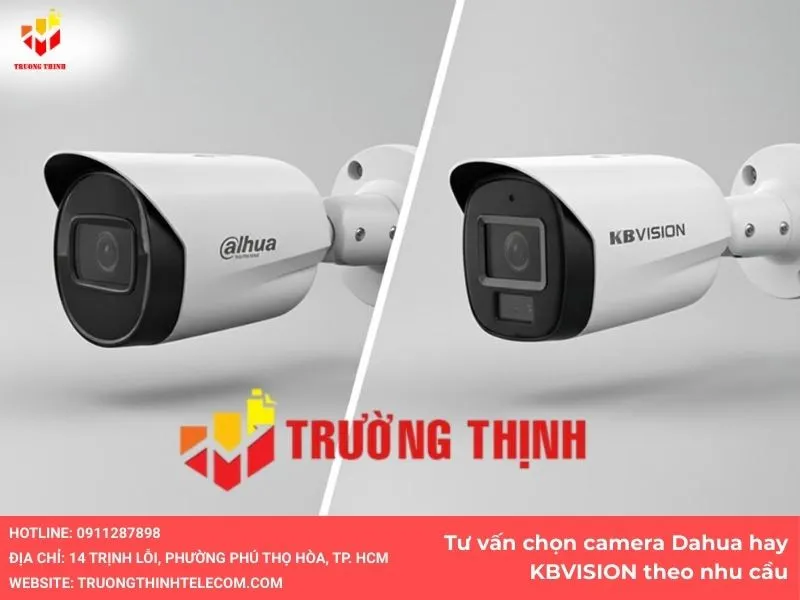 Trường Thịnh Telecom - Tư vấn chọn camera Dahua hay KBVISION theo nhu cầu