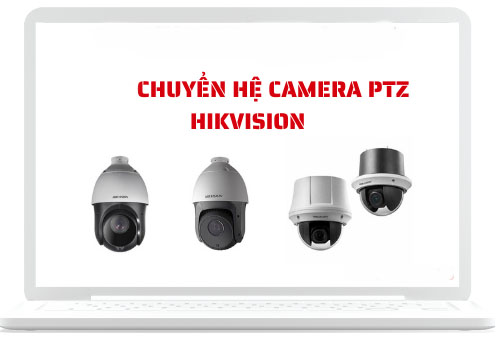 Hướng dẫn chuyển hệ camera PTZ