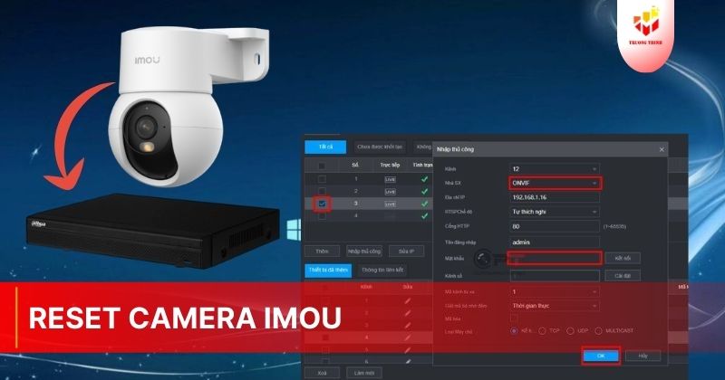 Cách add camera Imou vào đầu ghi Dahua
