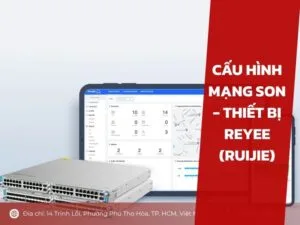 Cấu hình mạng SON - Thiết bị Reyee (Ruijie)