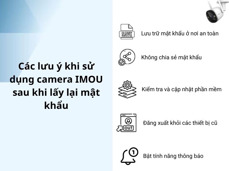 Các lưu ý khi sử dụng camera IMOU sau khi lấy lại mật khẩu