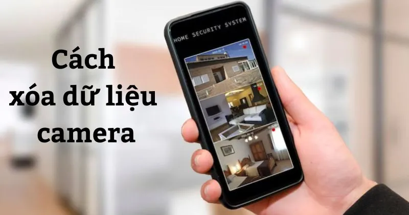 Cách xóa dữ liệu camera trên điện thoại