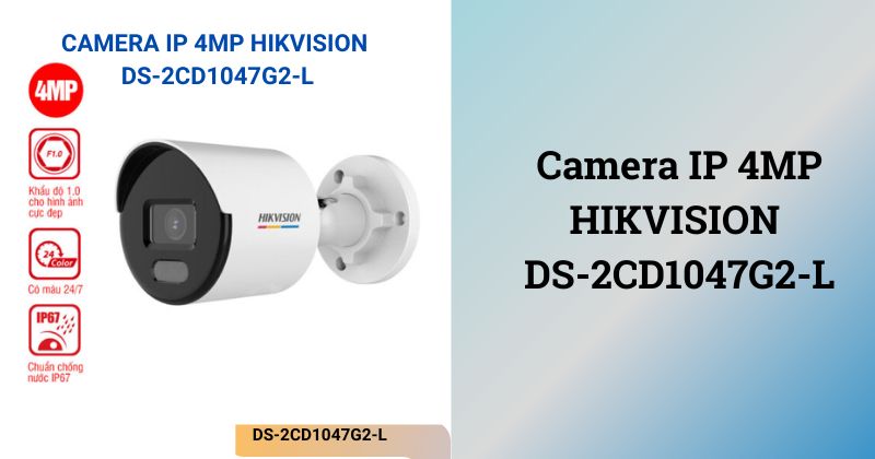 Camera IP 4MP HIKVISION DS-2CD1047G2-L