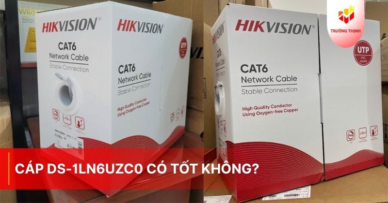 Cáp DS-1LN6UZC0 có tốt không?